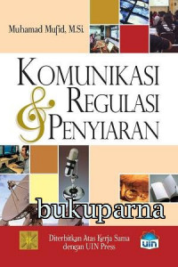 Image of Komunikasi dan Regulasi Penyiaran