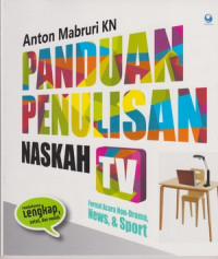 Image of Panduan Penulisan Naskah TV (Format Acara Non-Drama, News, & Sport)