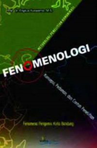 Image of Metodologi Penelitian Komunikasi (Fenomonologi Konsepsi, Pedoman dan Contoh Penelitian)
