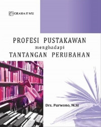 Image of Profesi Pustakawan menghadapi Tantangan Perubahan